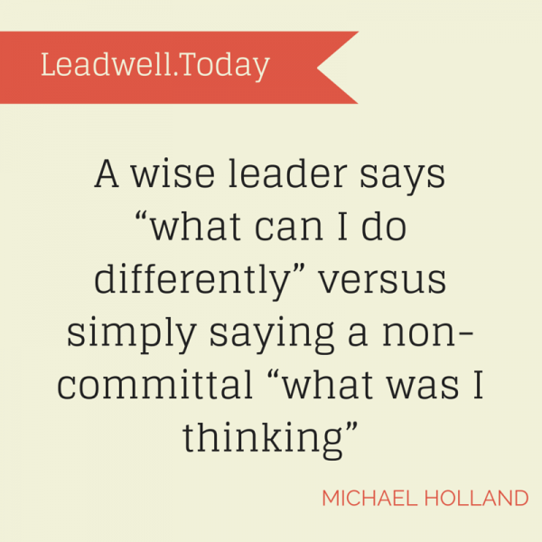 Quote - A Wise Leader Says What Can I Do Differently - Leadwell.Today