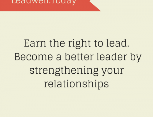Quote – Earn the Right to Lead – Leadwell.Today