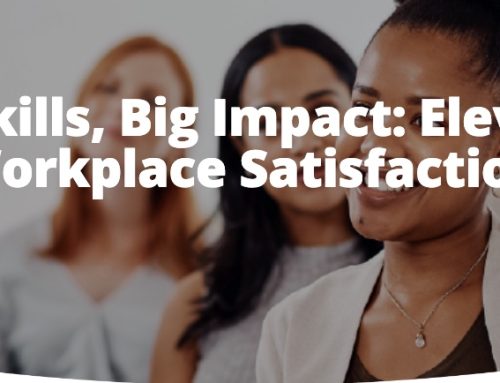 Soft Skills, Big Impact: Elevating Workplace Satisfaction